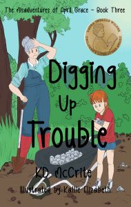 Book Cover: Digging Up Trouble - The Misadventures of April Grace Book Three