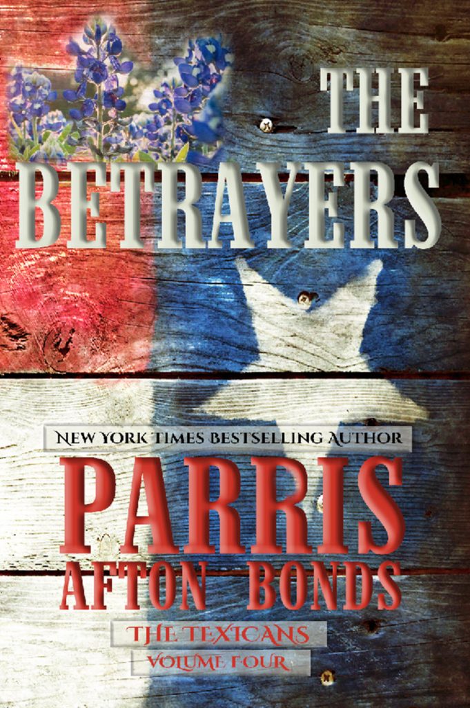 Book Cover: The Betrayers - The Texicans Book Four